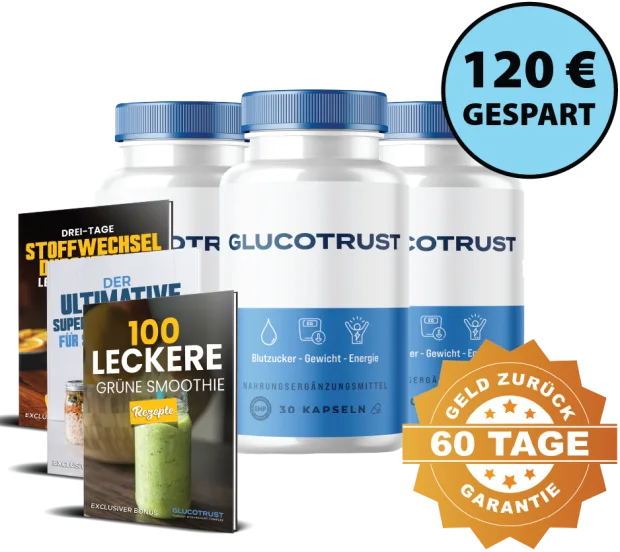 Drei weiße Dosen GlucoTrust nebeneinander, davor drei E-Book-Cover, dazu ein Aufkleber mit 120 Euro gespart und ein Siegel mit 60 Tage Geld zurück Garantie
